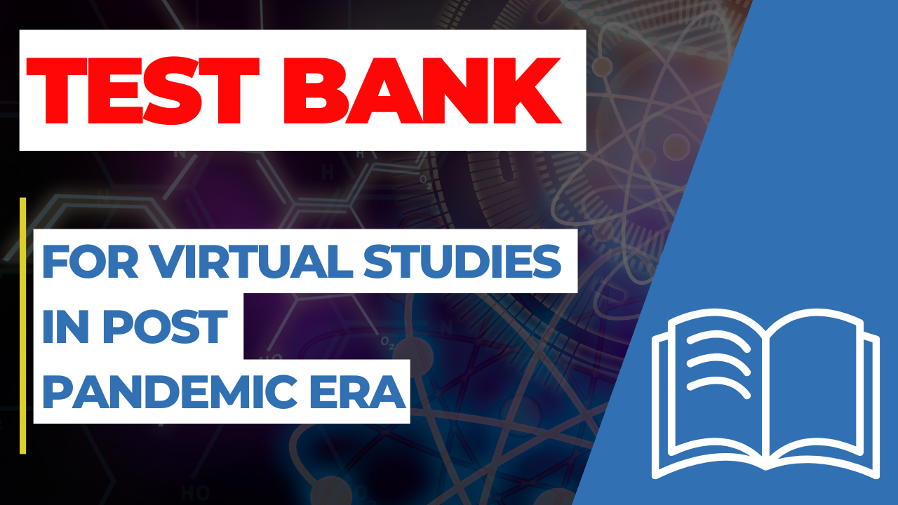 Test Bank For Virtual Studies in Post Pandemic Era1