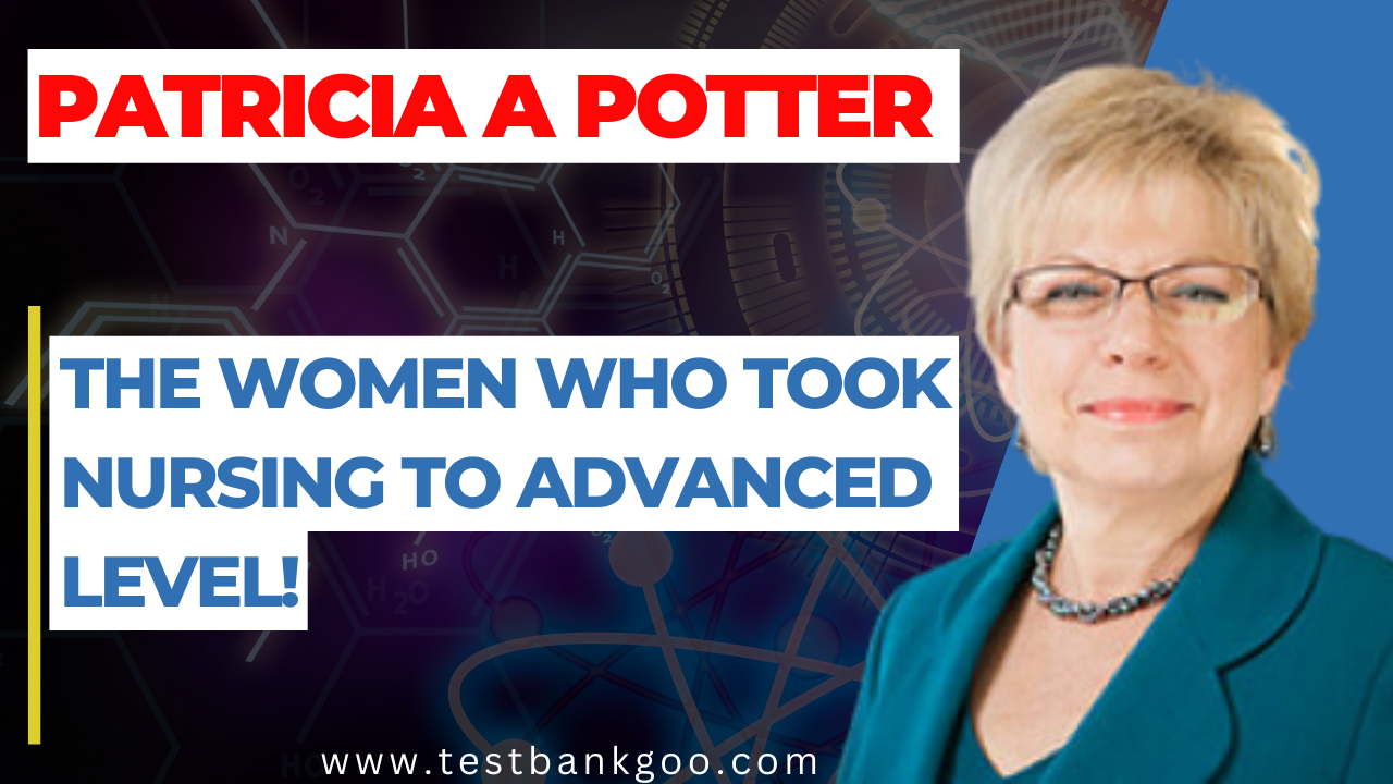 Patricia A. Potter, the woman who took nursing to an advanced level