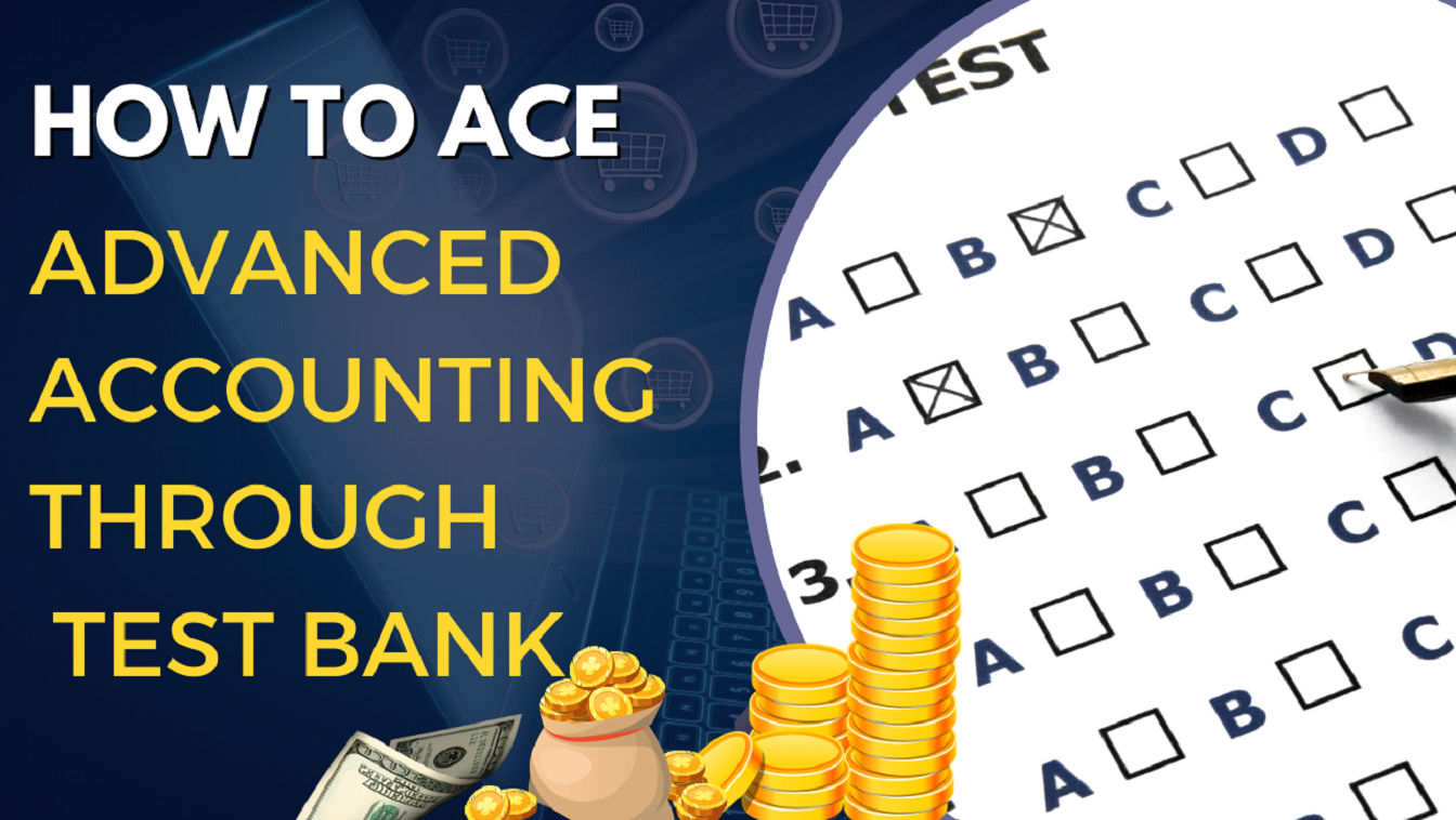 How to Ace Advanced Accounting Test Bank