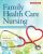 Family Health Care Nursing Theory, Practice, and Research 7th Edition Melissa Robinson
