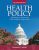 Health Policy Application for Nurses and Other Healthcare Professionals 2nd Edition Demetrius J. Porche