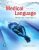 Medical Language Immerse Yourself, 5th edition Susan M. Turley