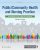 Public Community Health and Nursing Practice Caring for Populations 2nd Edition Christine L. Savage
