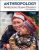Anthropology Appreciating Human Diversity  18th Edition By Conrad Kottak – Test Bank