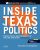 Inside Texas Politics Power, Policy, and Personality of the Lone Star State 3rd Edition Brandon Rottinghaus