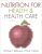 Nutrition for Health And Health Care 4th Edition By Ellie Whitney – Test Bank
