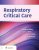 Respiratory Critical Care First Edition David W. Chang5
