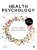 Health Psychology Theory, Research and Practice Sixth Edition by David F. Marks – TEST BANK