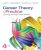 Career Theory and Practice Learning Through Case Studies Fourth Edition by Jane L. Swanson