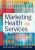 Marketing Health Services, 4th edition Thomas