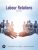 Labour Relations, 6th edition Larry Suffield – TEST BANK